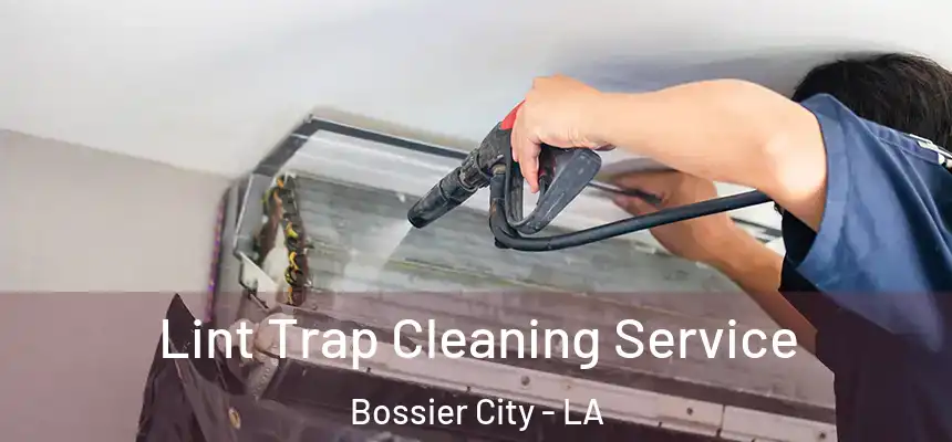  Lint Trap Cleaning Service Bossier City - LA